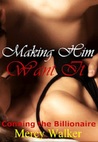 Making Him Want It