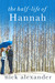 The Half-life of Hannah