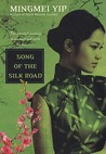 Song of the Silk Road Song of the Silk Road