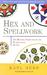 Hex and Spellwork: The Magical Practices of the Pennsylvania Dutch