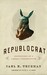 Republocrat by Carl R. Trueman