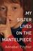 My Sister Lives on the Mant...