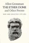 The Ether Dome and Other Poems: New and Selected (1979-1991)