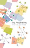 The Anomalies by Joey Goebel The Anomalies by Joey Goebel