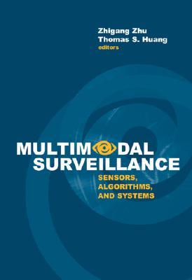 Multimodal Surveillance: Sensors, Algorithms, and Systems Zhigang Zhu Multimodal Surveillance: Sensors, Algorithms, and Systems Zhigang Zhu