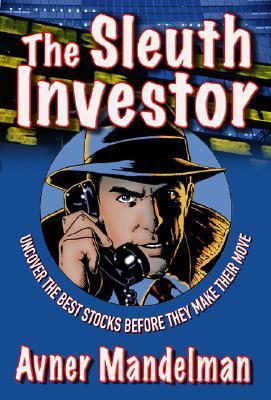 The Sleuth Investor Avner Mandelman