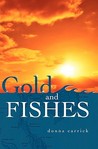 Gold and Fishes