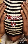 Messed Up by Janet Nichols Lynch Messed Up by Janet Nichols Lynch