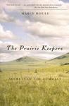 Prairie Keepers, The, 2nd ed: Secrets of the Zumwalt Prairie Keepers, The, 2nd ed: Secrets of the Zumwalt