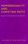 Homosexuality and Christian Faith: Questions of Conscience for the Churches Homosexuality and Christian Faith: Questions of Conscience for the Churches
