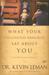 What Your Childhood Memories Say about You: And What You Can Do about It