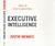 Executive Intelligence: Wha...