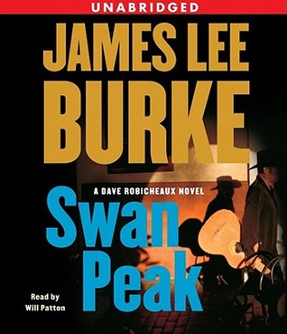 Swan Peak by James Lee Burke Swan Peak by James Lee Burke