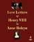 Love Letters of Henry VIII to Anne Boleyn (Paperback)