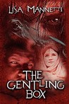 The Gentling Box by Lisa Mannetti The Gentling Box by Lisa Mannetti