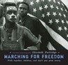 Marching For Freedom by Elizabeth Partridge