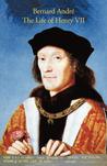 The Life of Henry VII The Life of Henry VII
