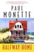 Halfway Home by Paul Monette Halfway Home by Paul Monette