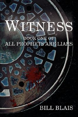 Witness: Book One of All Prophets Are Liars