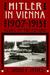 Hitler in Vienna, 1907-1913...