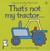 That's Not My Tractor