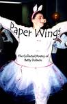 Paper wings by Betty Dobson Paper wings by Betty Dobson