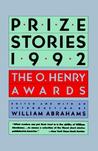 Prize Stories 1992: The O. Henry Awards Prize Stories 1992: The O. Henry Awards