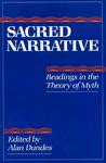 Sacred Narrative: Readings in the Theory of Myth
