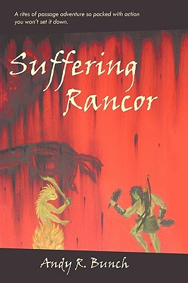 Suffering Rancor by Andy R. Bunch Suffering Rancor by Andy R. Bunch