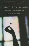 History of a Suicide by Jill Bialosky History of a Suicide by Jill Bialosky