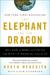 The Elephant and the Dragon: The Rise of India and China and What It Means for All of Us