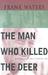 Man Who Killed The Deer (Paperback)