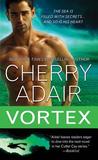 Vortex by Cherry Adair Vortex by Cherry Adair