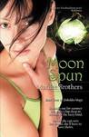 Moon Spun (Unbidden Magic, #3)