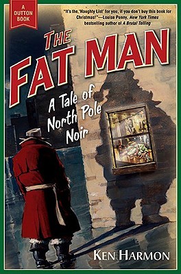 The Fat Man: A Tale of North Pole Noir