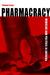 Pharmacracy: Medicine and P...