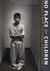 No Place for Children by Steve Liss No Place for Children by Steve Liss