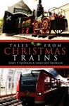 Tales From Christmas Trains: 1830 2030 Tales From Christmas Trains: 1830 2030