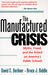 The Manufactured Crisis by David C. Berliner