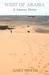 West of Arabia: A Journey Home