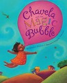 Chavela and the Magic Bubble Chavela and the Magic Bubble
