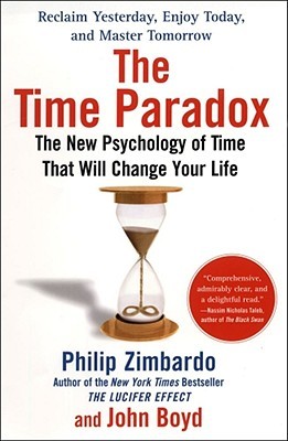 The Time Paradox by Philip G. Zimbardo The Time Paradox by Philip G. Zimbardo
