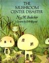 The Mushroom Center Disaster The Mushroom Center Disaster