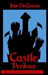 Castle Perilous by John DeChancie Castle Perilous by John DeChancie