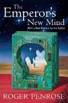 The Emperor's New Mind by Roger Penrose The Emperor's New Mind by Roger Penrose