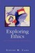 Exploring Ethics: An Introd...