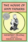 The House of Sixty Fathers by Meindert DeJong The House of Sixty Fathers by Meindert DeJong