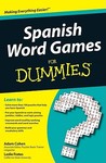 Spanish Word Games for Dummies Spanish Word Games for Dummies