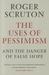 The Uses of Pessimism and the Danger of False Hope (Paperback)