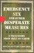 Emergency Sex and Other Desperate Measures: A True Story from Hell on Earth (Hardcover)